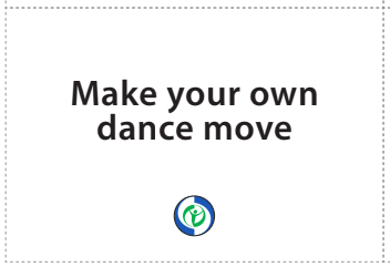 The image is a white card with the text "Make your own dance move" written on it.